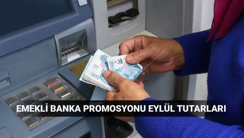 2025 Eylül Emekli Banka Promosyon Tutarları: Hangi Bankalar Daha Fazla Veriyor?