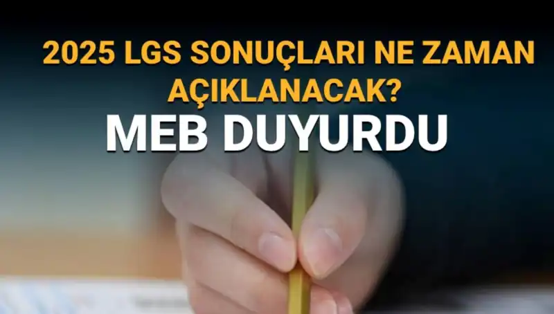 LGS Sonuçları Ne Zaman Açıklanacak? 2025 Takvimine Göz Atın!