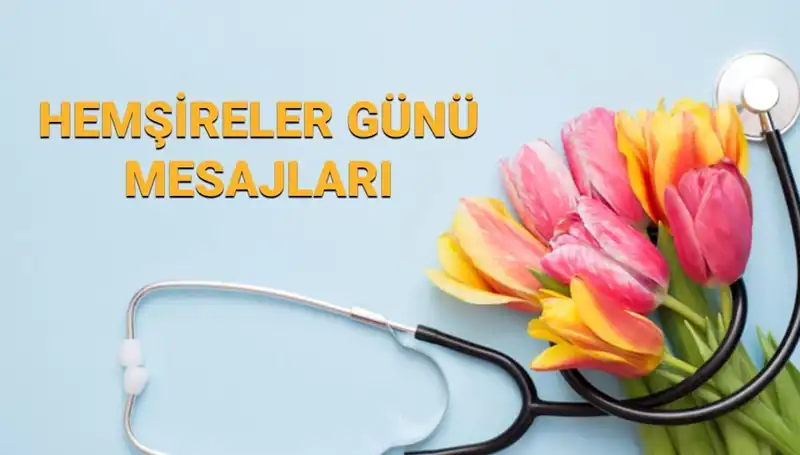 Hemşireler Günü 2025’e Özel En Güzel Mesajlar ve Düşünceler