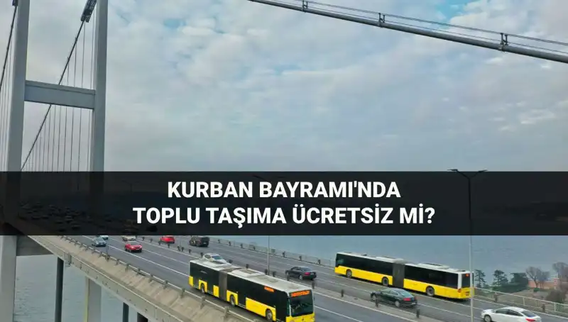 Bayramda Toplu Taşıma Ücretsiz mi? Tüm Detaylar Burada!