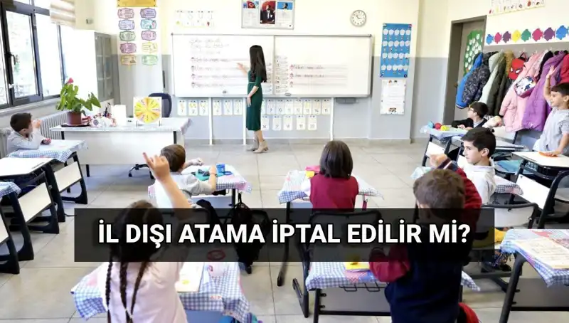 MEB Atama Sonuçları Açıklandı: İsteyenler İçin İl Dışı Atama İptali Mümkün Mü?