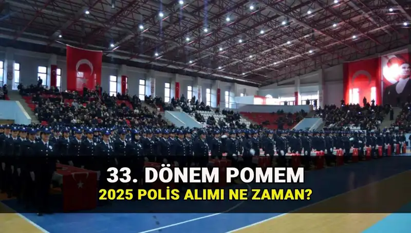 2025 Yılı Polis Alımı: 33. Dönem POMEM Başvuru Tarihleri Açıklandı!