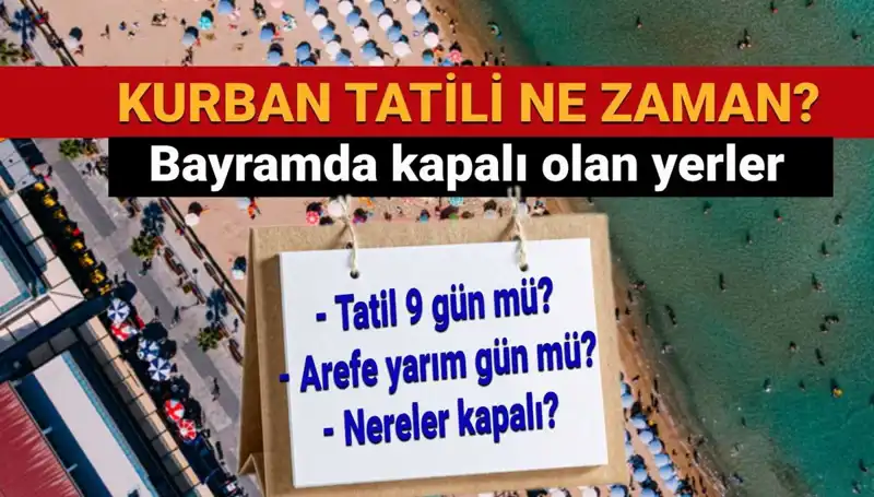 Kurban Bayramı Tatili Uzatıldı mı? Detaylar Açıklandı!
