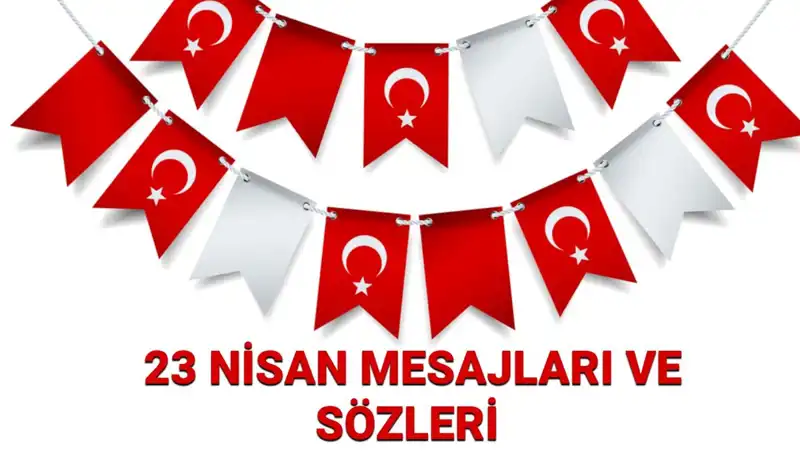 23 Nisan’da Paylaşılacak En Güzel Mesajlar ve Resimler